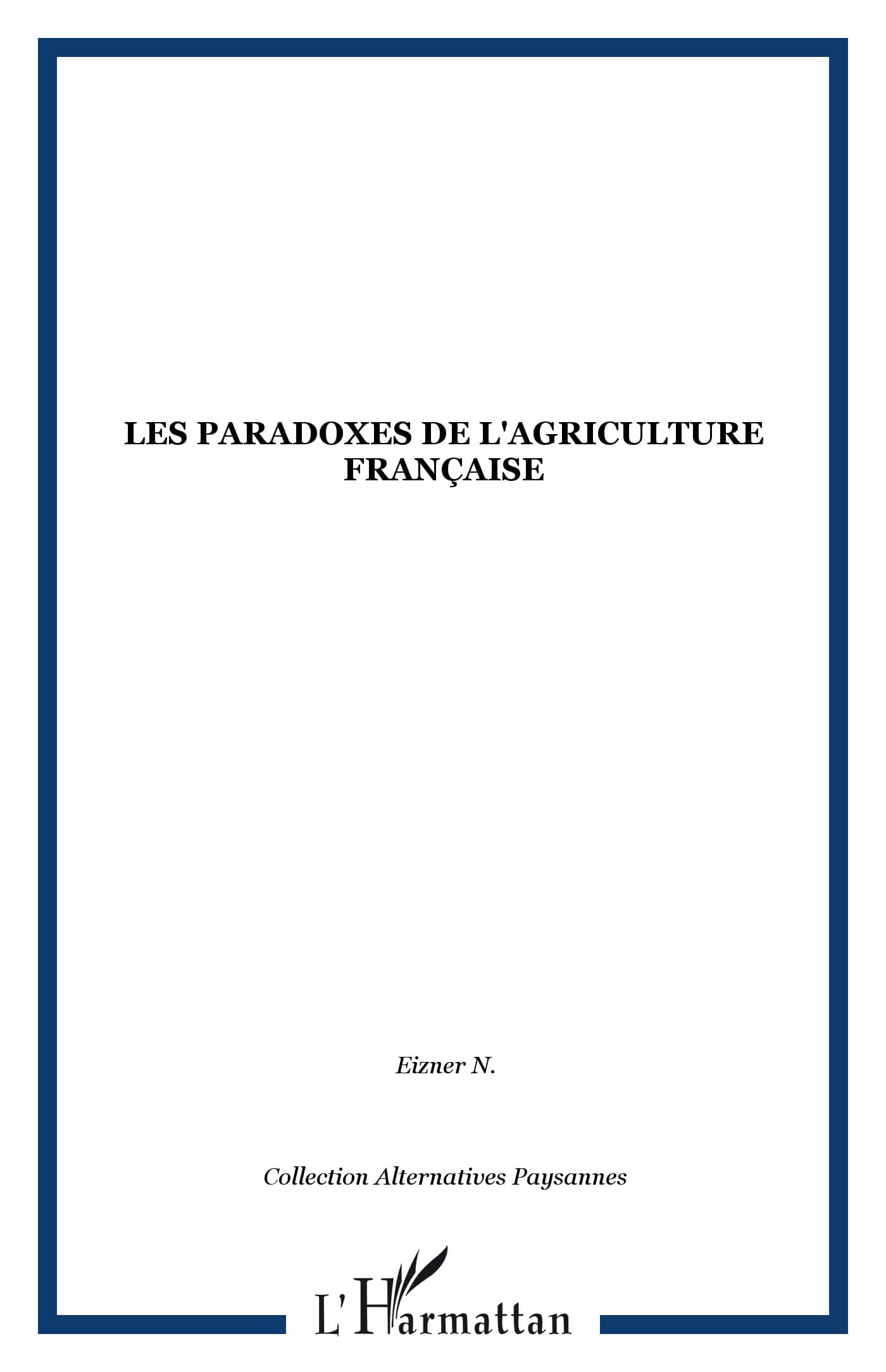 Les Paradoxes de l’Agriculture Française